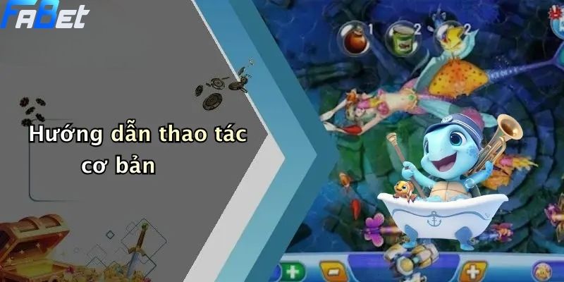 Hướng dẫn thao tác cơ bản